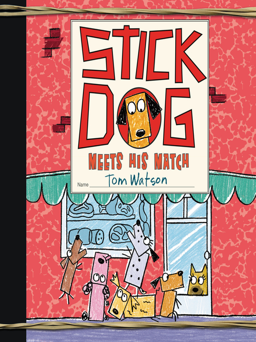 Title details for Stick Dog Meets His Match by Tom Watson - Available